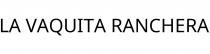 LA VAQUITA RANCHERA