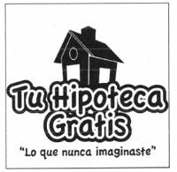 TU HIPOTECA GRATIS 