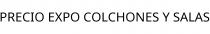PRECIO EXPO COLCHONES Y SALAS