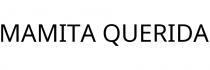 MAMITA QUERIDA