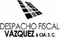 DESPACHO FISCAL VÁZQUEZ & CIA; S.C.