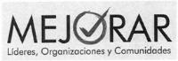 MEJORAR LÍDERES; ORGANIZACIONES Y COMUNIDADES