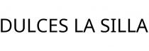 DULCES LA SILLA