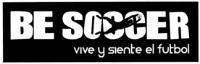 BE SOCCER VIVE Y SIENTE EL FUTBOL