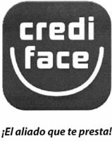 CREDIFACE ¡EL ALIADO QUE TE PRESTA!