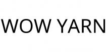 WOW YARN