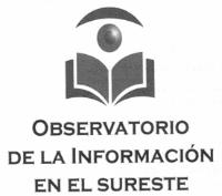 OBSERVATORIO DE LA INFORMACION EN EL SURESTE