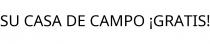 SU CASA DE CAMPO ¡GRATIS!