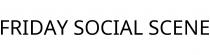 FRIDAY SOCIAL SCENE
