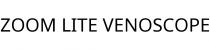 ZOOM LITE VENOSCOPE