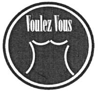 VOULEZ VOUS