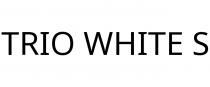 TRIO WHITE S