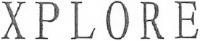 XPLORE
