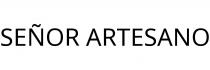 SEÑOR ARTESANO