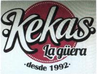 KEKAS LA GÜERA DESDE 1992