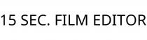 15 SEC. FILM EDITOR
