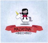 MAZATINA & EL UNICORNIO