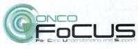 ONCO FOCUS FOR CARE UNDERSTANDING AND SUPPORT