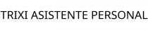 TRIXI ASISTENTE PERSONAL