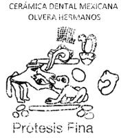 CERÁMICA DENTAL MEXICANA OLVERA HERMANOS