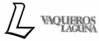 L VAQUEROS LAGUNA