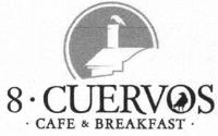 8 CUERVOS CAFE & BREAKFAST