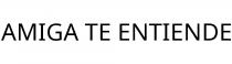 AMIGA TE ENTIENDE
