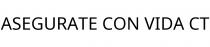 ASEGURATE CON VIDA CT