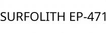 SURFOLITH EP-471