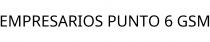 EMPRESARIOS PUNTO 6 GSM