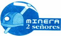 MINERA 2 SEÑORES