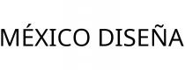 MÉXICO DISEÑA