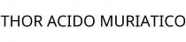 THOR ACIDO MURIATICO