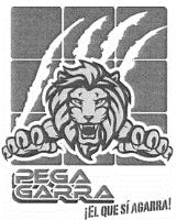 PEGA GARRA ¡EL QUE SI AGARRA!
