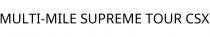 MULTI-MILE SUPREME TOUR CSX