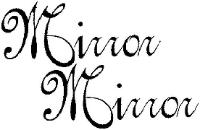 MIRROR; MIRROR