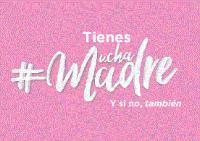 TIENES MUCHA MADRE Y SI NO; TAMBIÉN
