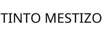 TINTO MESTIZO