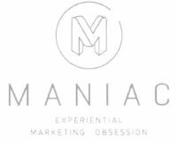 M MANIAC EXPERIENTIAL MARKETING OBSESSION