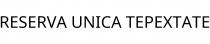 RESERVA UNICA TEPEXTATE