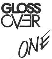 GLOSS OVER ONE