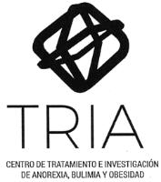 TRIA CENTRO DE TRATAMIENTO E INVESTIGACIÓN DE ANOREXIA; BULIMIA Y OBESIDAD