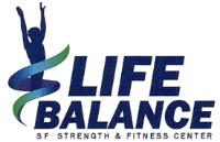 LIFE BALANCE SF STRENGTH & FITNESS CENTER