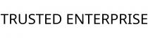 TRUSTED ENTERPRISE