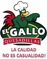 EL GALLO QUESADILLAS LA CALIDAD NO ES CASUALIDAD!