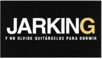 JARKING Y NO OLVIDE QUITARSELOS PARA DORMIR