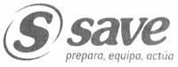 S SAVE PREPARA; EQUIPA; ACTÚA