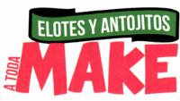 ELOTES Y ANTOJITOS A TODA MAKE