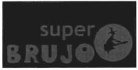 SUPER BRUJO