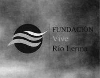 FUNDACIÓN VIVE RÍO LERMA